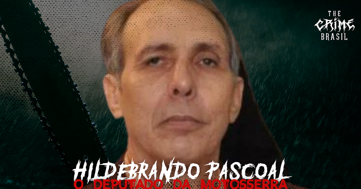 Hildebrando-Pascoal Dez Crimes Que Abalaram o Brasil