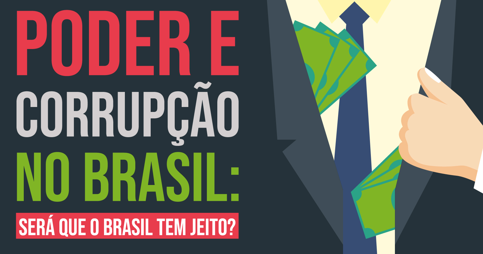 1-corrupcao Os Maiores Casos de Corrupção da História do Brasil